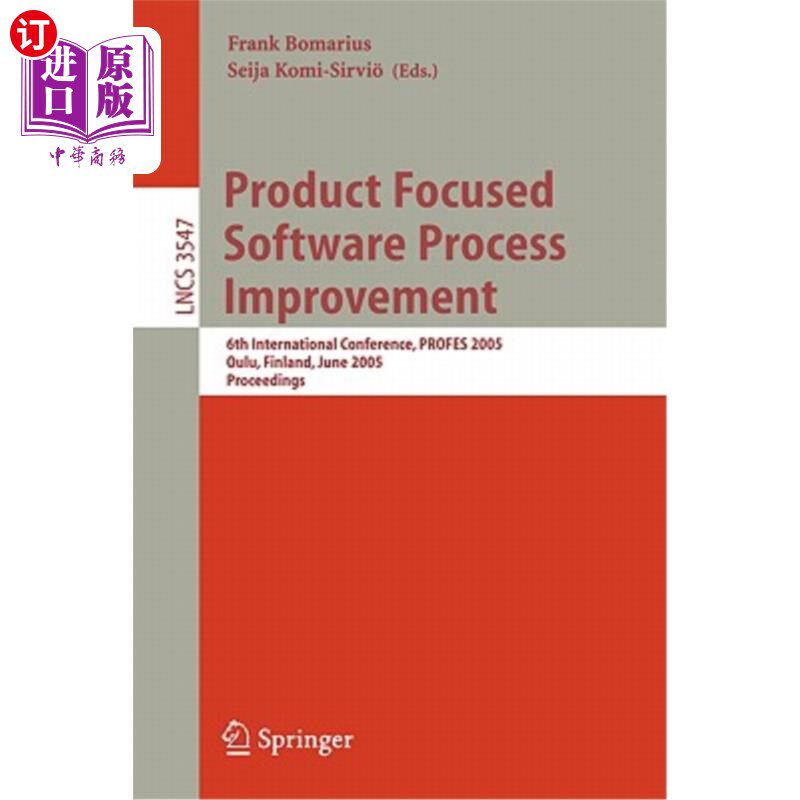 海外直订医药图书Product Focused Software Process Improvement: 6th International Conference, Prof 以产品为中心的软件