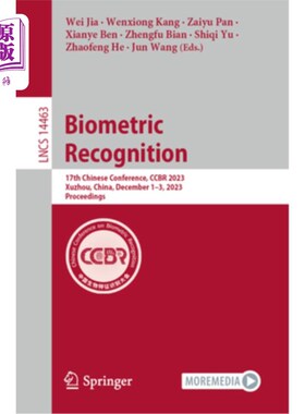 海外直订Biometric Recognition: 17th Chinese Conference, Ccbr 2023, Xuzhou, China, Decemb Biometric