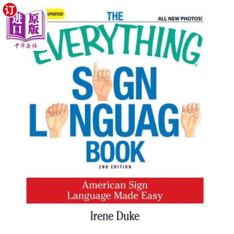 海外直订The Everything Sign Language Book: American Sign Language Made Easy 一切手语书：美国手语使之变得容易