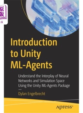 海外直订Introduction to Unity ML-Agents: Understand the Interplay of Neural Networks and Unity ML-A