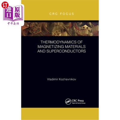 海外直订Thermodynamics of Magnetizing Materials and Superconductors 磁化材料与超导体热力学“，