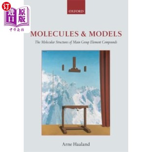 海外直订Molecules and Models: The Molecular Structures of Main Group Element Compounds 分子与模型：主要族元素化合物