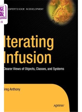 海外直订Iterating Infusion: Clearer Views of Objects, Classes, and Systems 迭代注入：对象、类和系统的更清晰视图