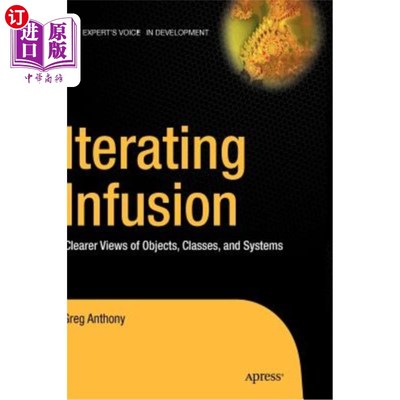 海外直订Iterating Infusion: Clearer Views of Objects, Classes, and Systems 迭代注入：对象、类和系统的更清晰视图