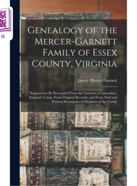 海外直订Genealogy of the Mercer-Garnett Family of Essex County, Virginia: Supposed to Be 弗吉尼亚州埃塞克斯郡的梅塞