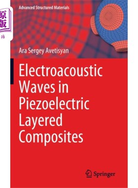 海外直订Electroacoustic Waves in Piezoelectric Layered C... 压电层状复合材料中的电声波