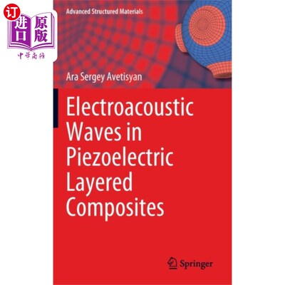 海外直订Electroacoustic Waves in Piezoelectric Layered C... 压电层状复合材料中的电声波