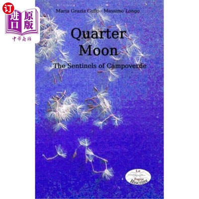 海外直订Quarter Moon: The Sentinels of Campoverde 四分之一的月亮:坎普瓦德的哨兵
