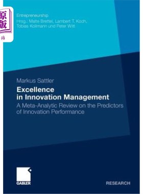 海外直订Excellence in Innovation Management: A Meta-Analytic Review on the Predictors of 创新管理的卓越性：创新绩效