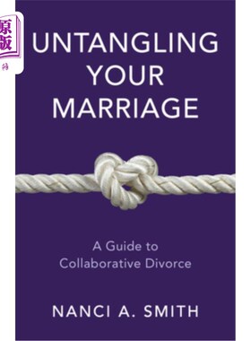 海外直订Untangling Your Marriage: A Guide to Collaborative Divorce 理清你的婚姻:合作离婚指南