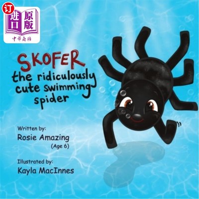 海外直订Skofer The Ridiculously Cute Swimming Spider 可爱得可笑的游泳蜘蛛斯科弗