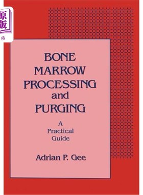 海外直订医药图书Bone Marrow Processing and Purging: a Practical Guide 骨髓处理和净化：实用指南