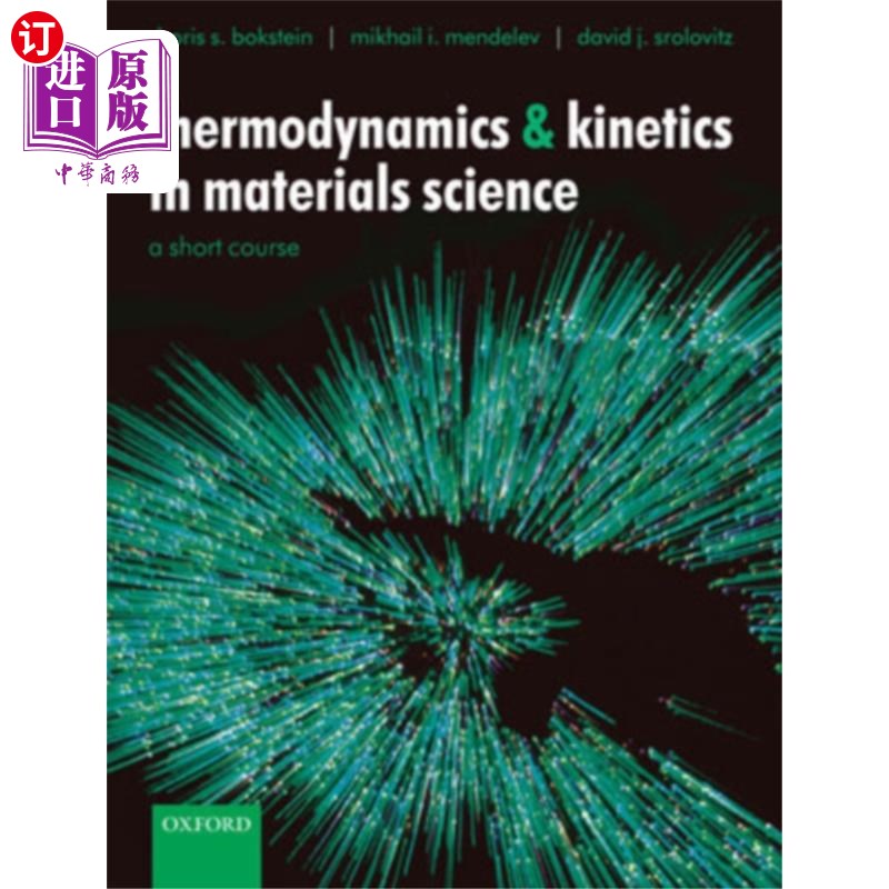 海外直订Thermodynamics and Kinetics in Materials Science 材料科学中的热力学与动力学