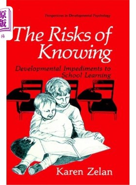 海外直订The Risks of Knowing: Developmental Impediments to School Learning 知识的风险:学校学习的发展障碍