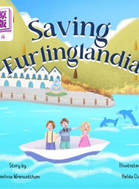 海外直订Saving Furlinglandia: An inspiring story for young readers, 6 to 10 years old, h 拯救弗灵兰迪亚：这是一个鼓