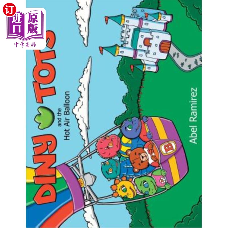 海外直订Diny Tots and the Hot Air Balloon 迪尼·托特和热气球