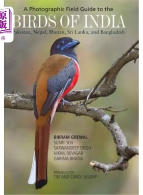 预售 海外直订A Photographic Field Guide to the Birds of India, Pakistan, Nepal, Bhutan, Sri L 印度，巴基斯坦，尼泊尔，不