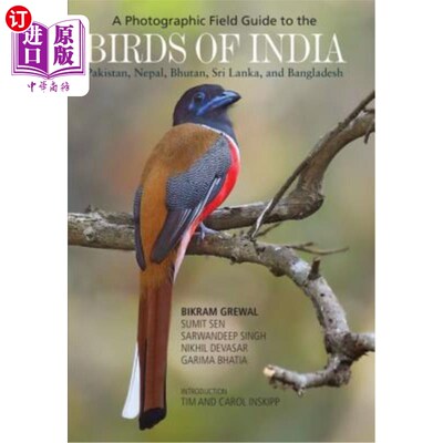 预售 海外直订A Photographic Field Guide to the Birds of India, Pakistan, Nepal, Bhutan, Sri L 印度，巴基斯坦，尼泊尔，不