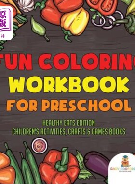 海外直订Fun Coloring Workbook for Preschool: Healthy Eats Edition Children's Activities, 学前趣味涂色手册：健康饮食
