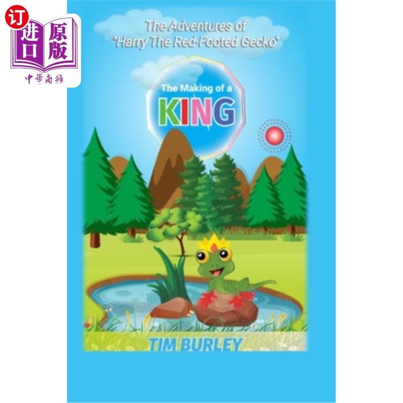 海外直订The Adventures of Harry, The Red Footed Gecko: Book 1: The Making of a King 《哈利历险记》，《红足壁虎:第1