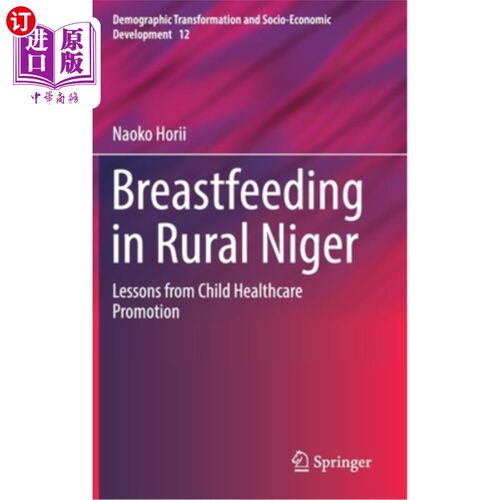 海外直订Breastfeeding in Rural Niger: Lessons from Child Healthcare Promotion 尼日尔农村母乳喂养:促进儿童保健的经验