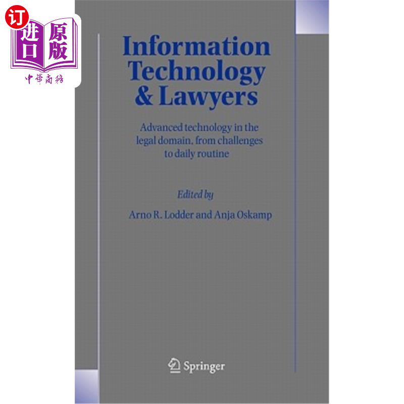 海外直订Information Technology and Lawyers: Advanced Technology in the Legal Domain, fro 信息技术与律师:法律领域的先进