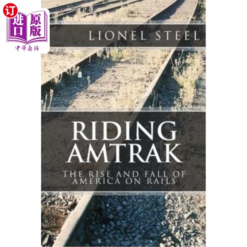 海外直订Riding Amtrak: The Rise and Fall of America on Rails 乘坐美铁:美国铁路的兴衰