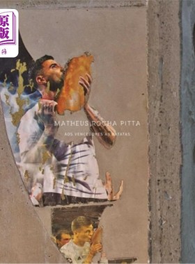 海外直订Matheus Rocha Pitta: For the Winners the Potatoes 马修斯·罗查·皮塔：为胜利者准备的土豆