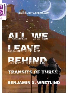 海外直订All We Leave Behind: Transits of Three 我们留下的一切:三人的过境