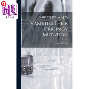 海外直订Species and Varieties Their Origin by Mutation 物种和变种的突变起源