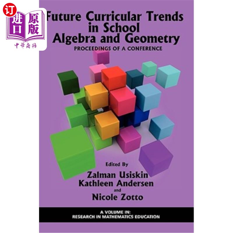 海外直订Future Curricular Trends in School Algebra and Geometry: Proceedings of a Confer 学校代数和几何的未来课程趋
