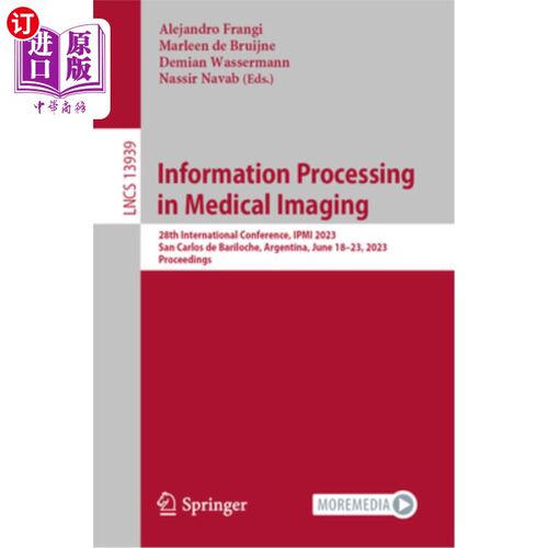 海外直订Information Processing in Medical Imaging: 28th International Conference, Ipmi 2 医学成像中的信息处理:第28