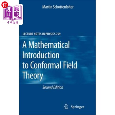 海外直订A Mathematical Introduction to Conformal Field Theory 共形场理论的数学介绍