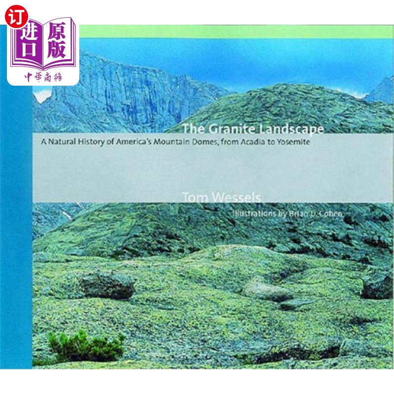 海外直订The Granite Landscape: A Natural History of America's Mountain Domes, from Acadi花岗岩景观：美国山地穹顶的