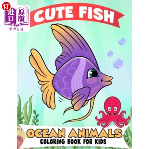 海外直订Fish and Ocean Animals Coloring Book for Kids: Over 50 Super Fun Coloring and Ac 鱼和海洋动物着色书的孩子: