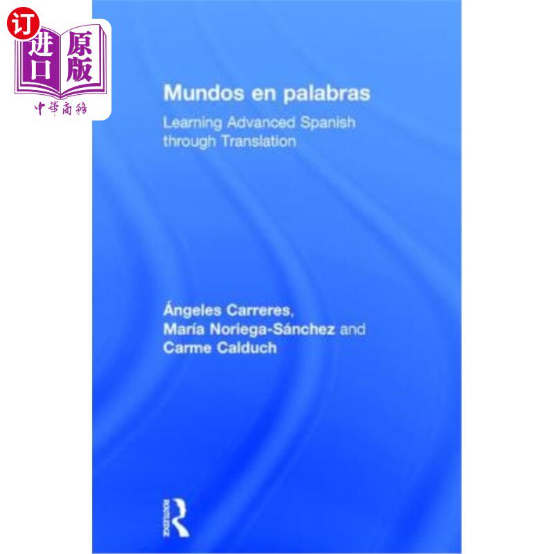 海外直订Mundos En Palabras: Learning Advanced Spanish Through Translation 通过翻译学习高级西班牙语