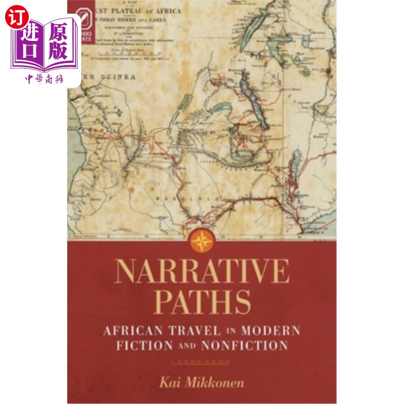 海外直订Narrative Paths: African Travel in Modern Fiction and Nonfiction 叙事路径:现代小说与非小说中的非洲之旅