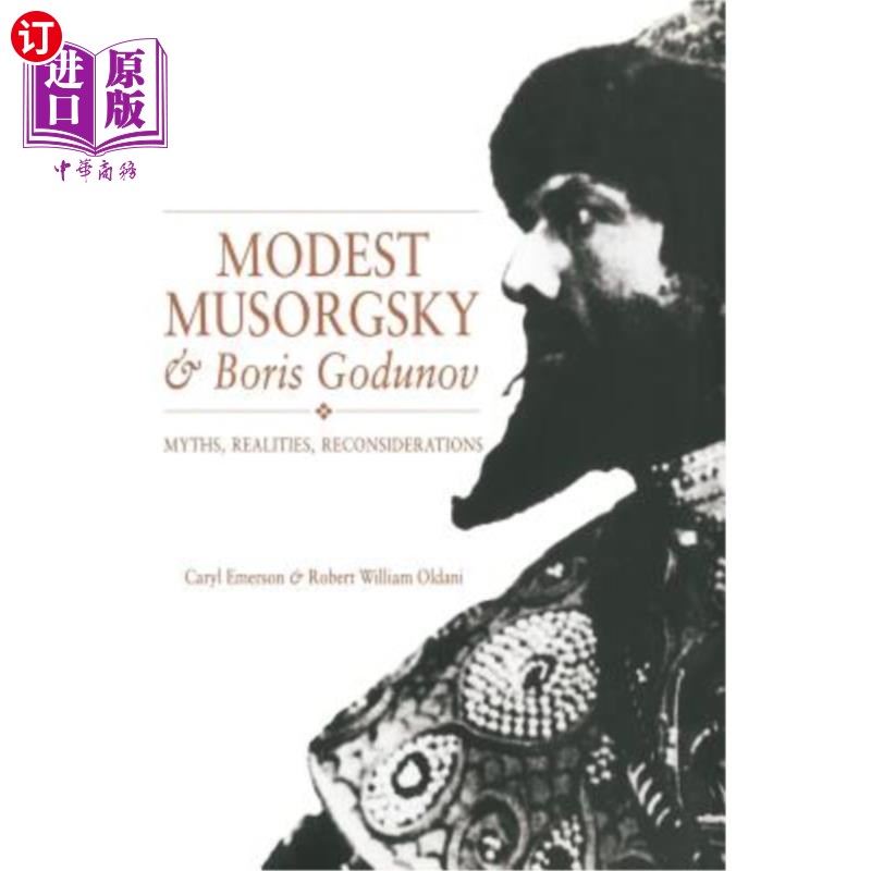 海外直订Modest Musorgsky and Boris Godunov: Myths, Realities, Reconsiderations 谦虚的穆索尔斯基和鲍里斯·戈杜诺夫：