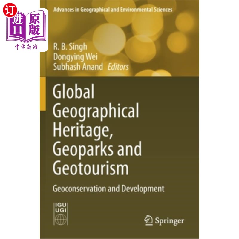 海外直订Global Geographical Heritage, Geoparks and Geotourism: Geoconservation and Devel 全球地理遗产、地质公园与地
