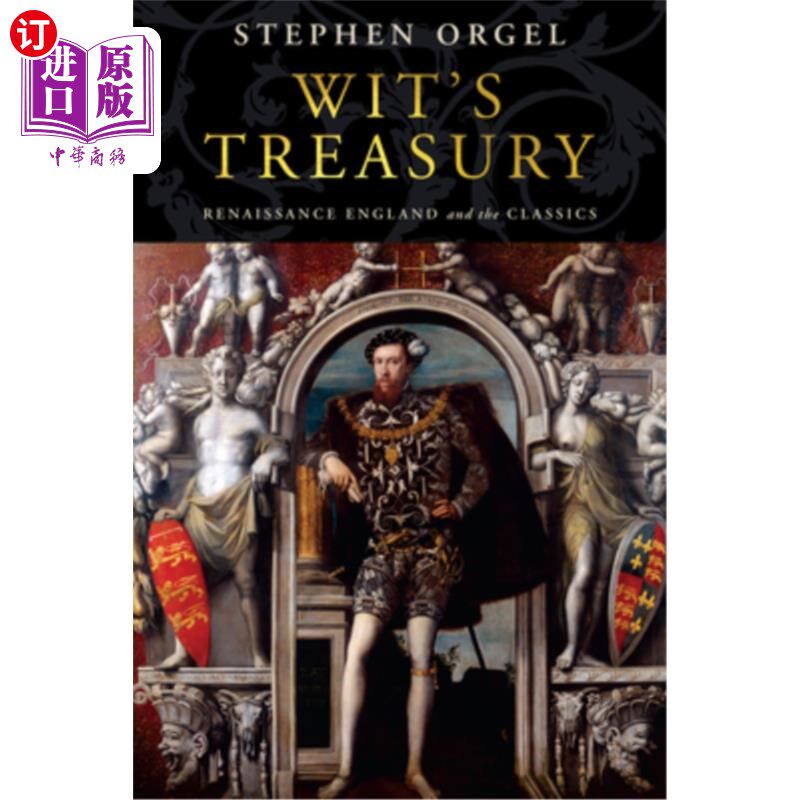 海外直订Wit's Treasury: Renaissance England and the Classics 《智慧宝库:文艺复兴时期的英国与经典》