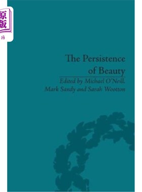 海外直订The Persistence of Beauty: Victorians to Moderns 美的坚持：从维多利亚到现代