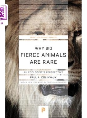 海外直订Why Big Fierce Animals Are Rare: An Ecologist's Perspective 为什么大型凶猛动物罕见：生态学家的观点