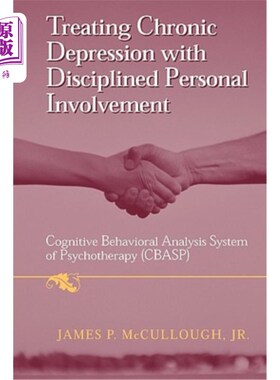 海外直订Treating Chronic Depression with Disciplined Personal Involvement: Cognitive Beh 自律的个人介入治疗慢性抑郁