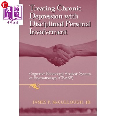 海外直订Treating Chronic Depression with Disciplined Personal Involvement: Cognitive Beh 自律的个人介入治疗慢性抑郁
