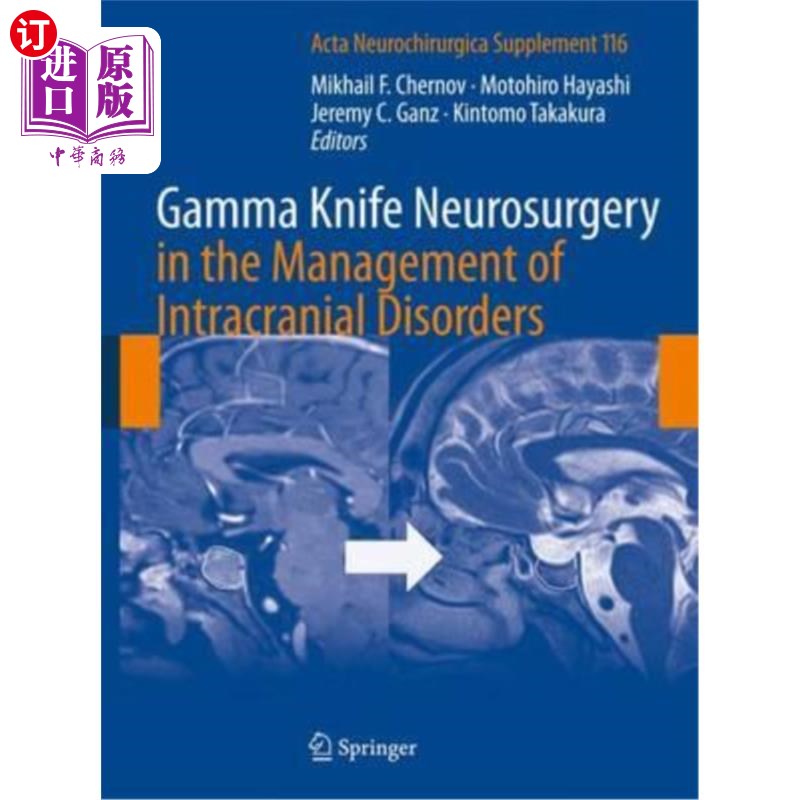 海外直订医药图书Gamma Knife Neurosurgery in the Management of Intracranial Disorders 伽玛刀神经外科治疗颅内疾病