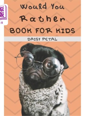海外直订Would You Rather Book For Kids: 2-in-1: The Book of Silly Situations, Challengin 你更愿意为孩子们写一本书:2