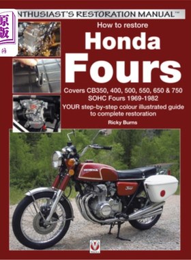 海外直订How to Restore Honda Fours: Covers Cb350, 400, 500, 550, 650 & 750, Sohc Fours 1 如何恢复本田四:覆盖