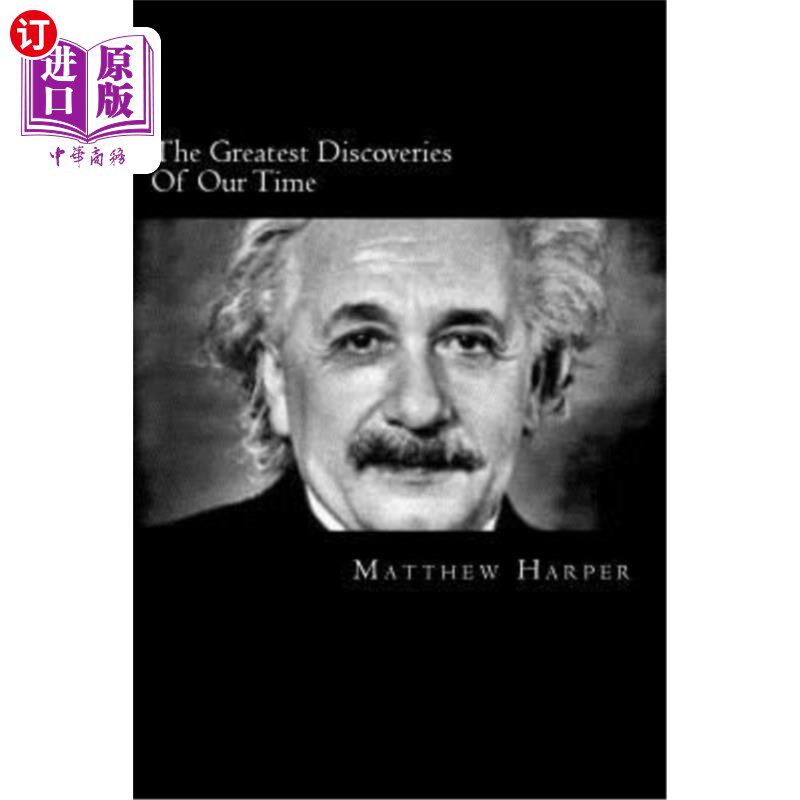 海外直订The Greatest Discoveries Of Our Time: A Fascinating Book Containing Discovery Fa 我们这个时代最伟大的发现：