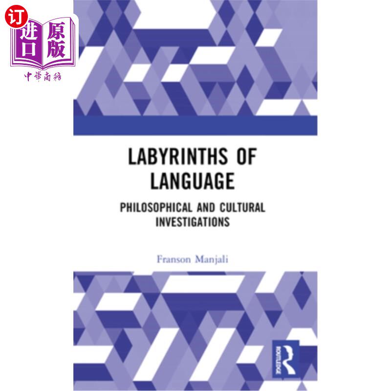 海外直订Labyrinths of Language: Philosophical and Cultural Investigations 语言的迷宫：哲学和文化研究