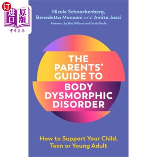 海外直订医药图书Parents' Guide to Body Dysmorphic Disorder 父母身体畸形障碍指南